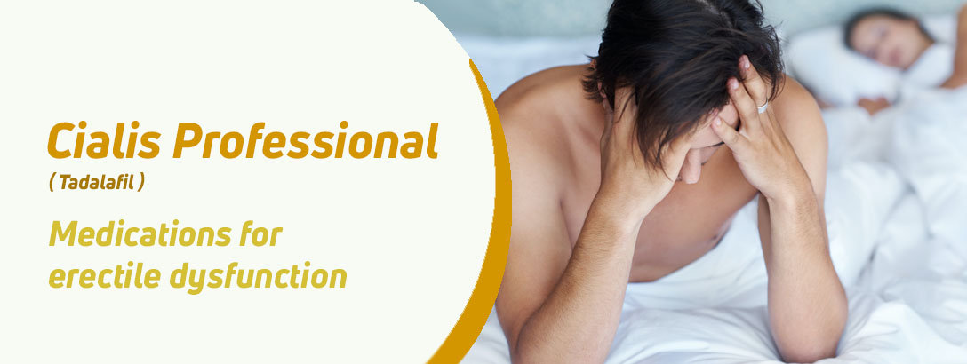 Cialis Professional The “New and Improved” Formula for Treating Erectile Dysfunction