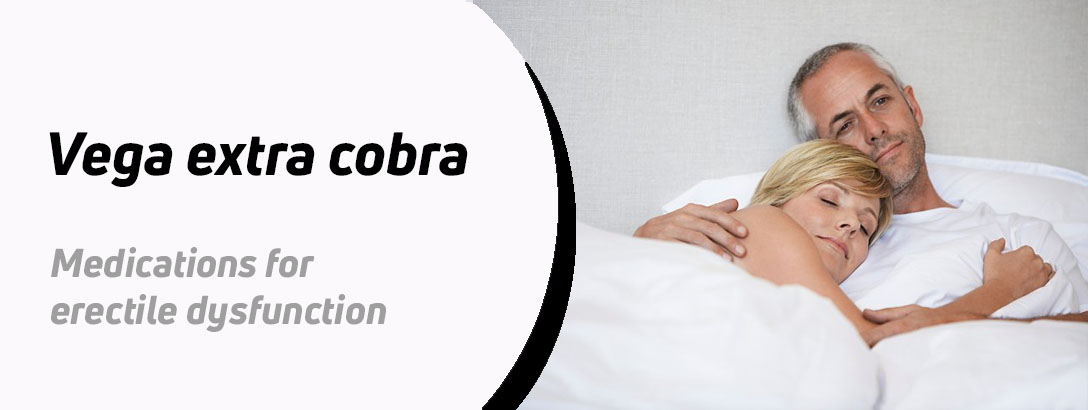 Vega Extra Cobra – The Solution to Erectile Dysfunction